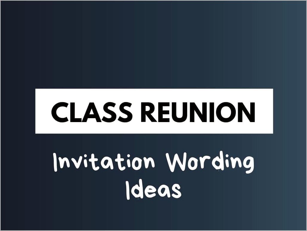 Class Reunion Invitation Ideas