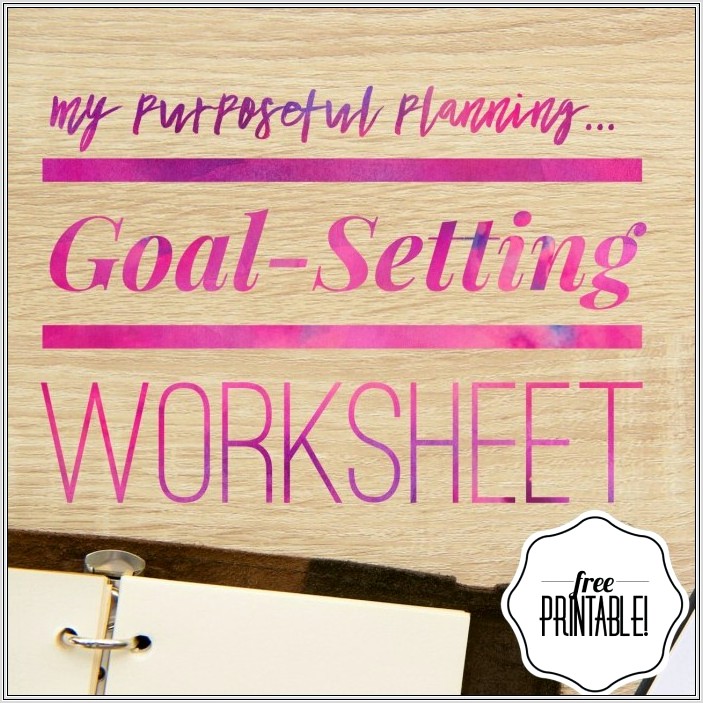 My Goal Setting Worksheet