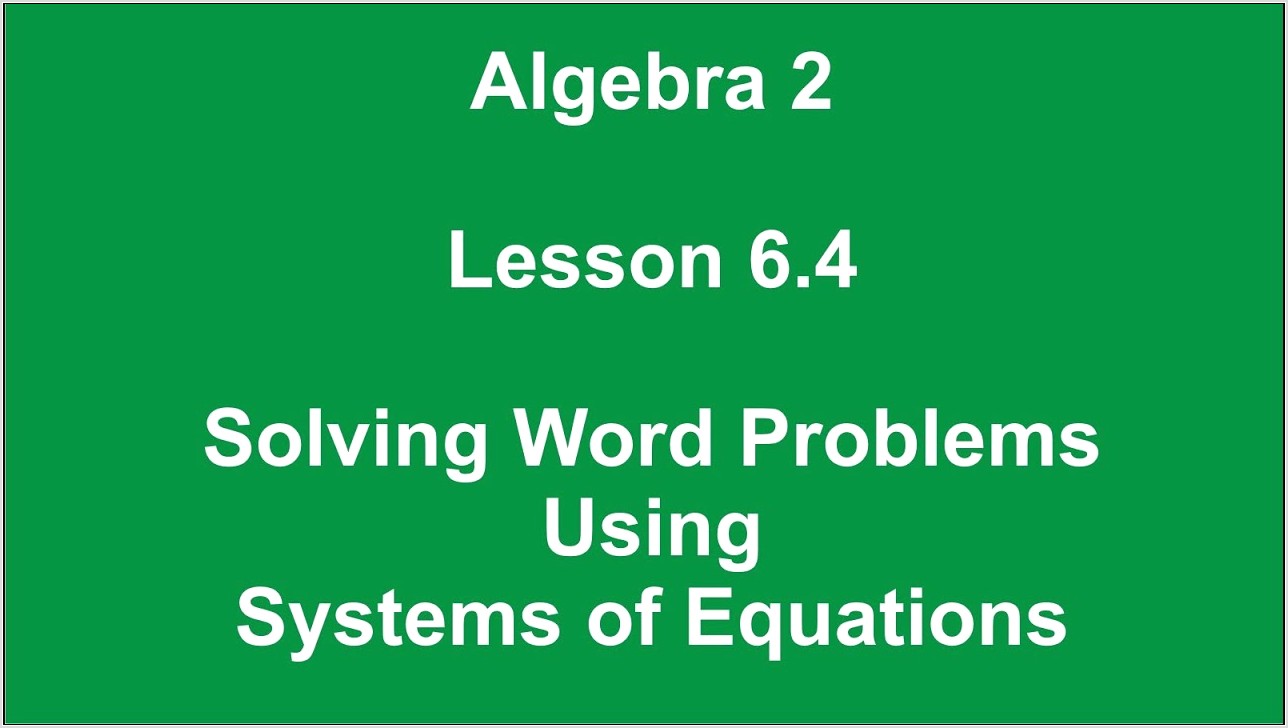 Systems Of Equations Word Problems Lesson