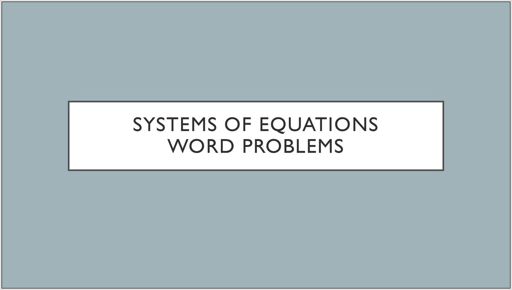 Systems Of Equations Word Problems Ppt