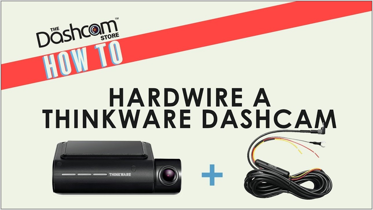 Thinkware Dash Cam Wiring Diagram