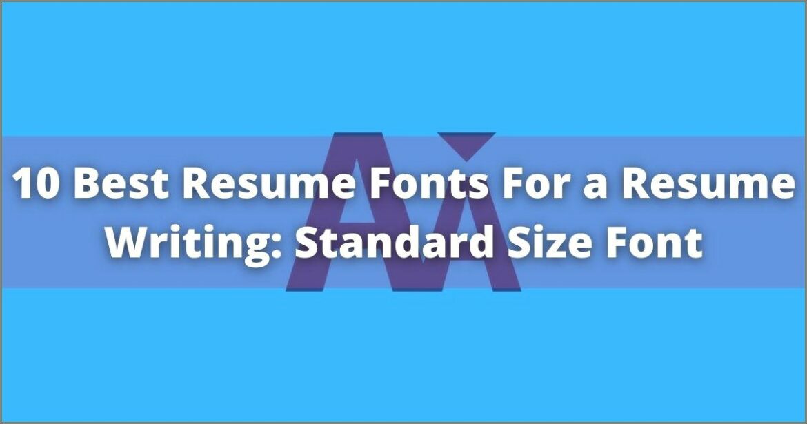 Best Font Size For Resume Calibri