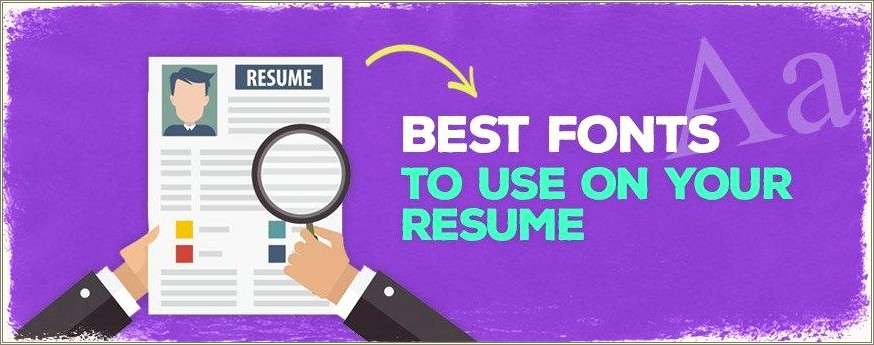 Best Font To Use On Your Resume