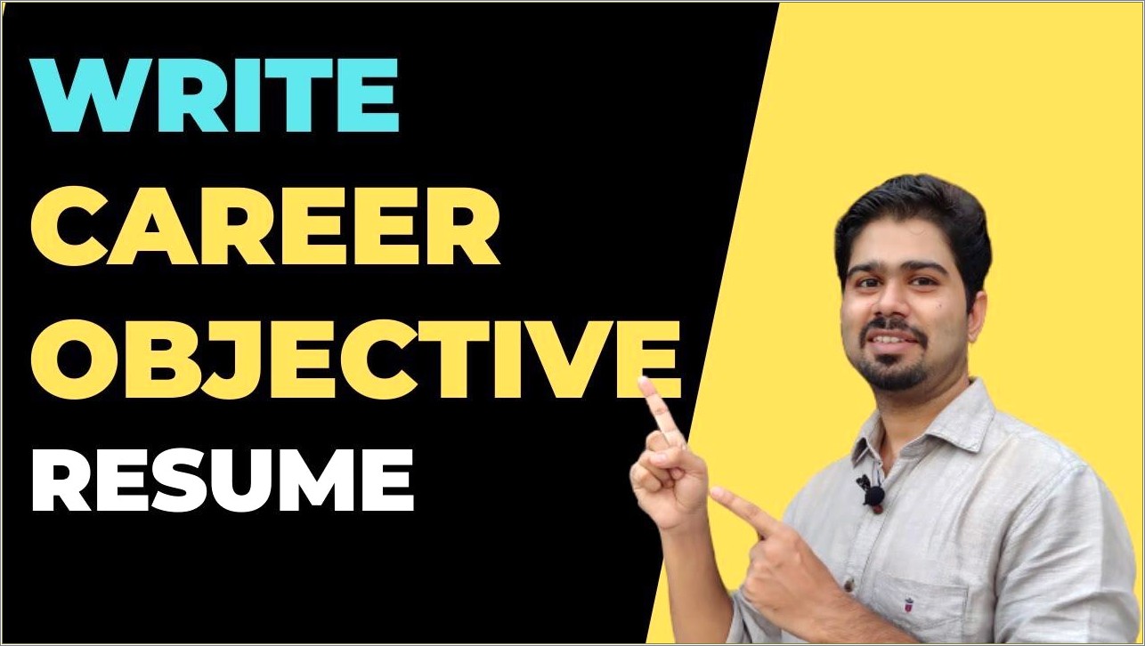 Best Objective To Write In Resume For Freshers