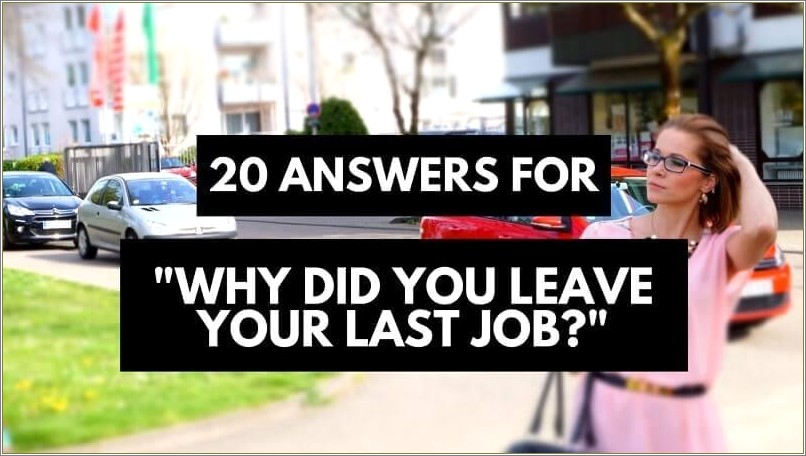 Best Reasons To Leave A Job On Resume