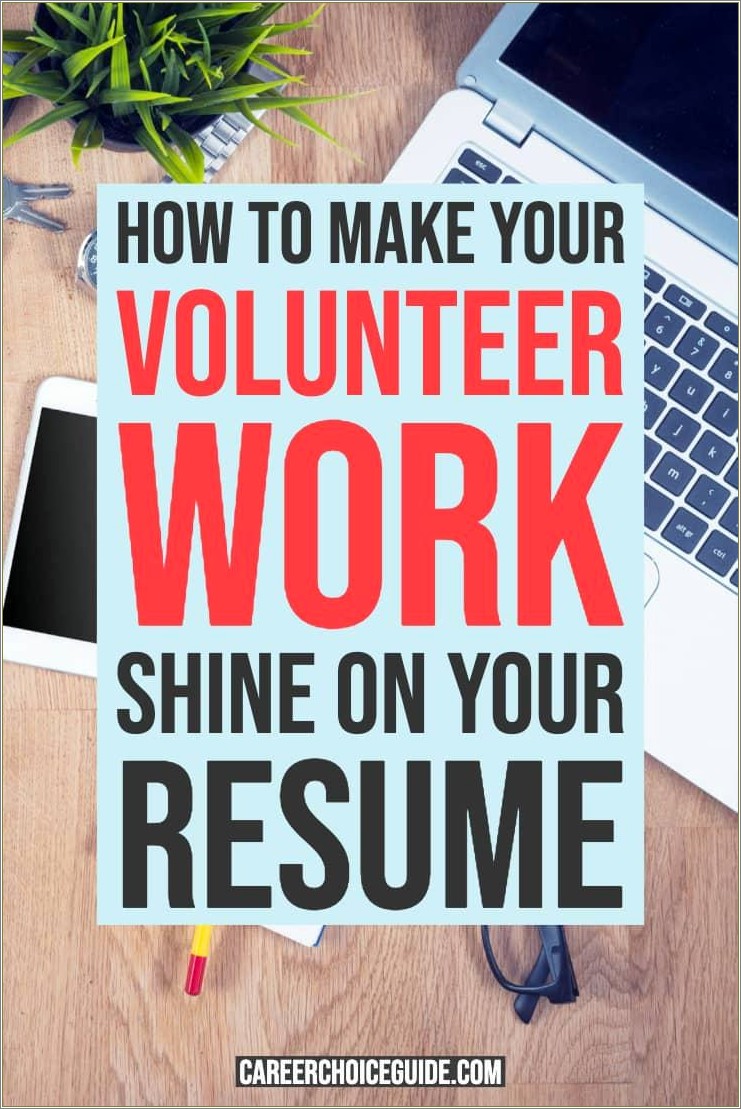 Can I Put Volunteering Under Work On Resume