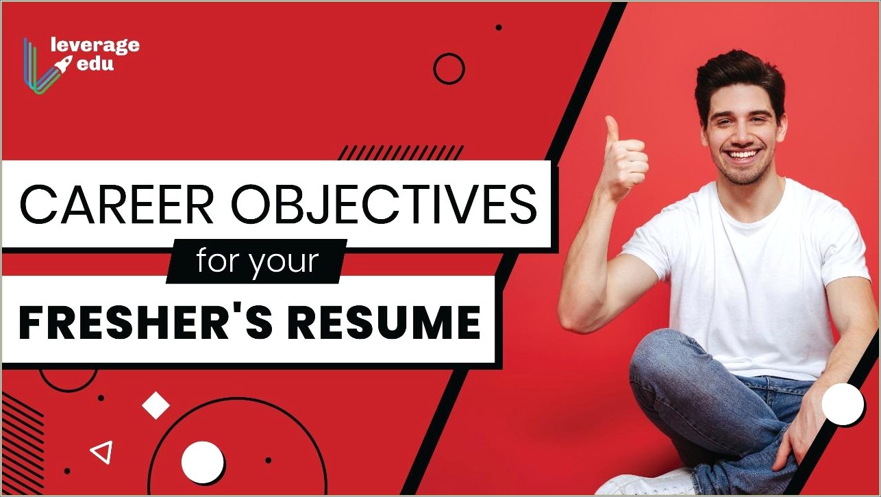 Career Objective For Freshers In Resume Examples