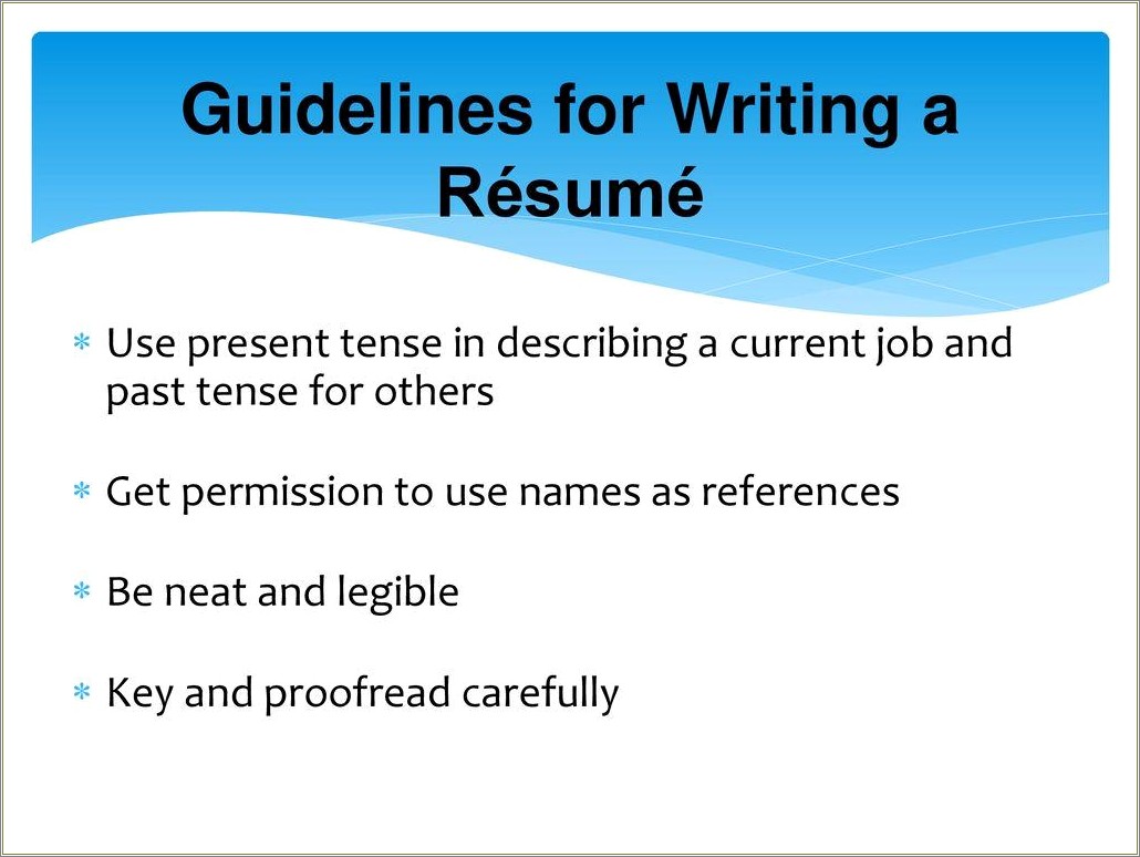 Current Job In Present Or Past Tense Resume