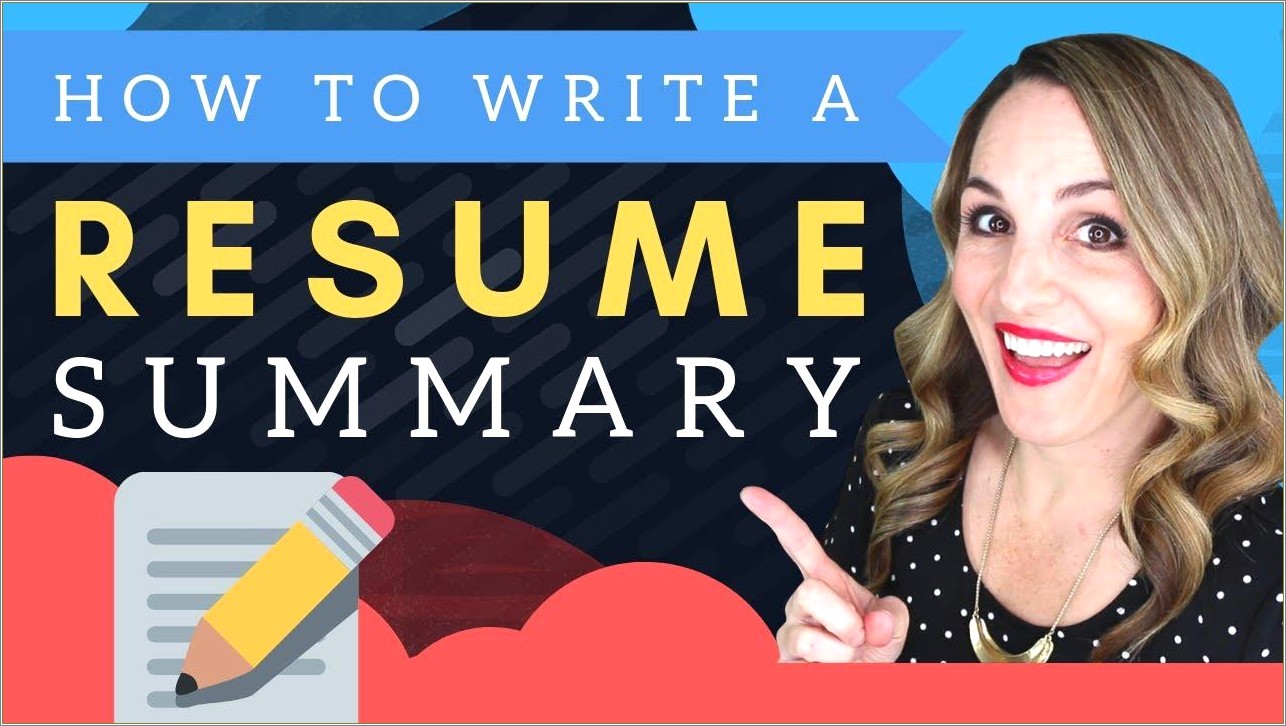 Do You Need To Write A Resume Summary