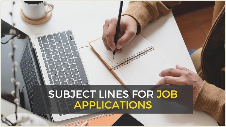 Email Subject Lines For Job Applications And Resumes
