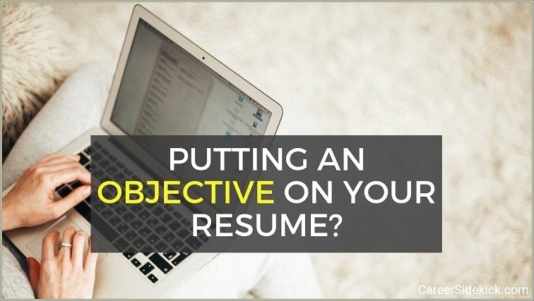 Good Objective Statements To Put On A Resume