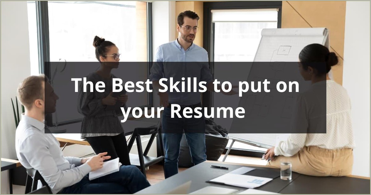 Great Skills To Put On A Resume