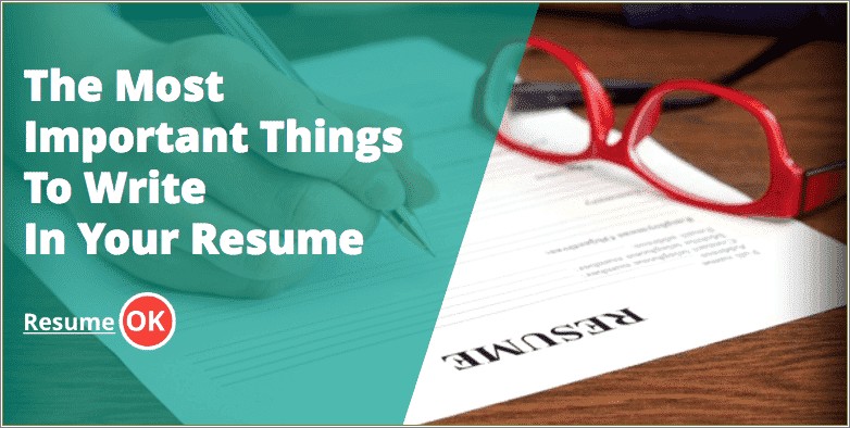 Most Important Information To Put On A Resume