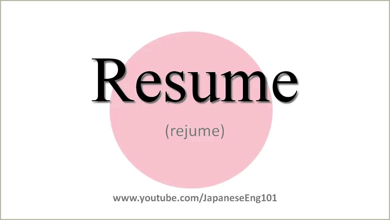 Pronunciation Of Resume In Job Application