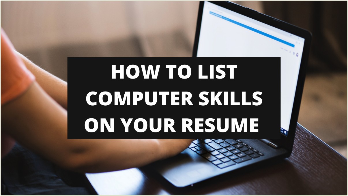 Put Your Computer Skill On Resume