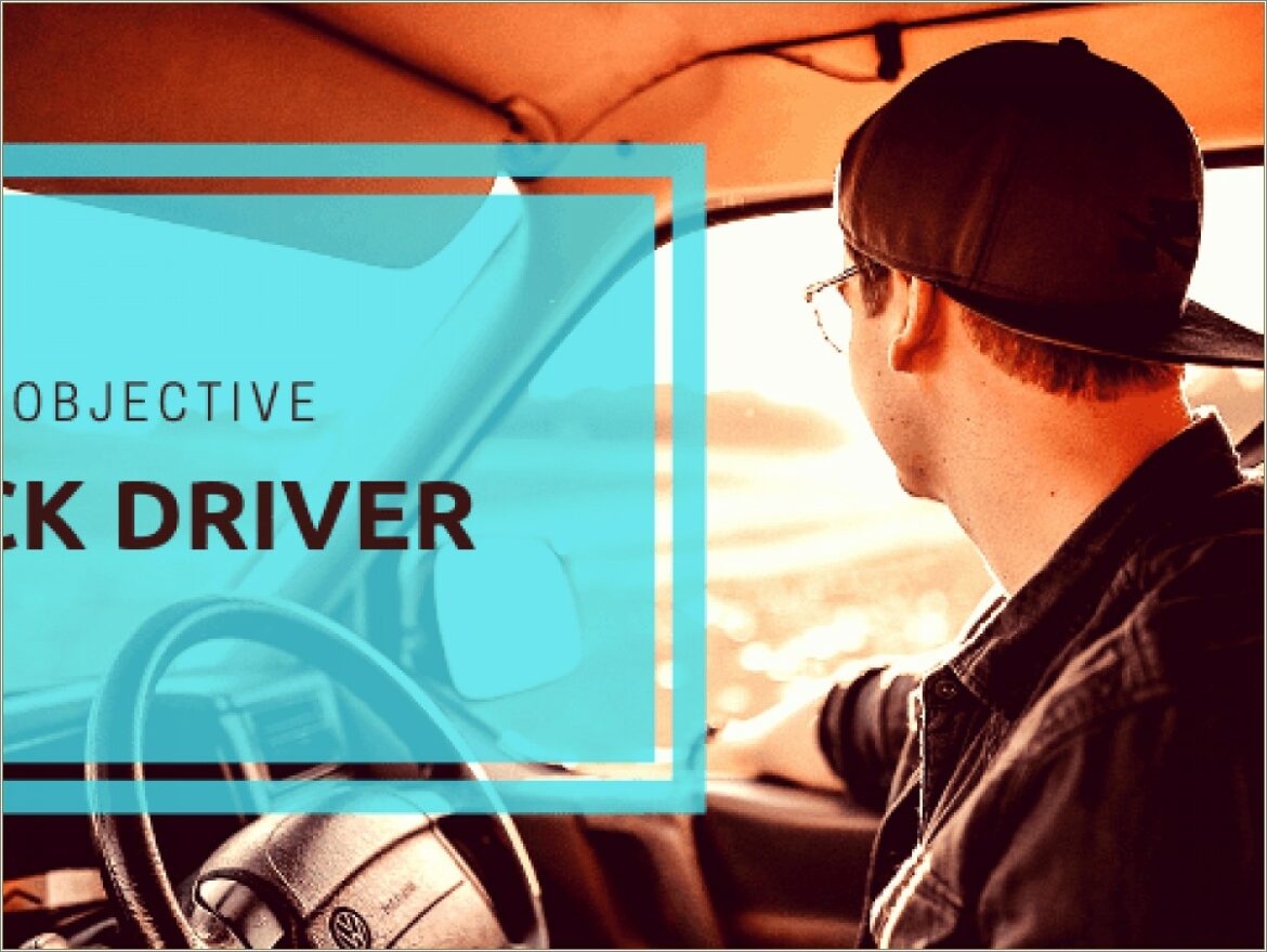 Resume Objective Examples For A Truck Driver