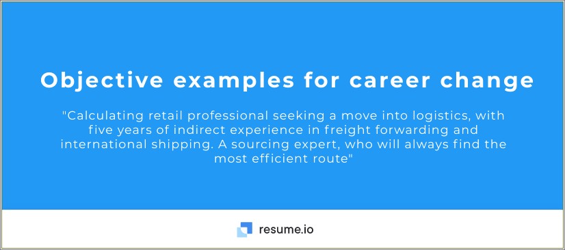 Resume Objective Examples For Changing Careers