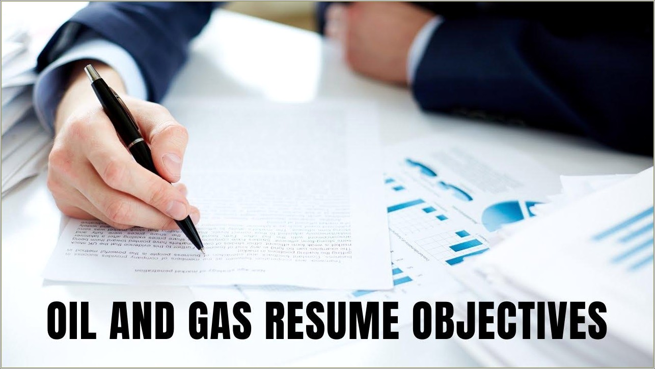 Resume Objective Examples Oil And Gas