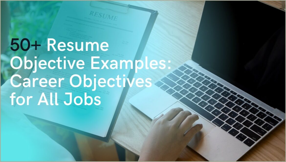 Resume Objective Open To All Work