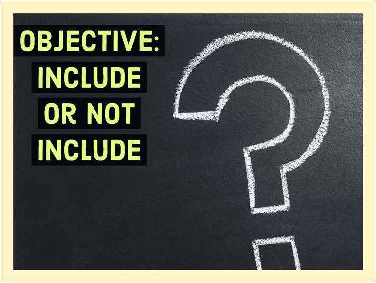 Should You Include Career Objective On Your Resume