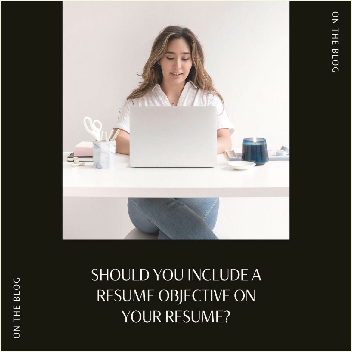 Should You Include Objective On Resume