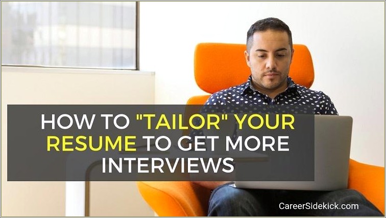 Tailoring Your Resume For The Job Tips