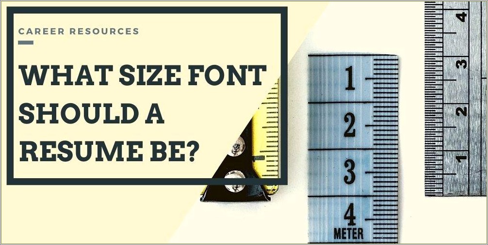 The Best Font Size For Resumes Is