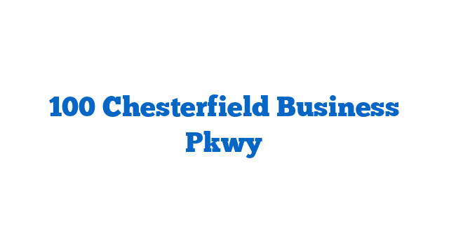 100 Chesterfield Business Pkwy