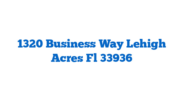 1320 Business Way Lehigh Acres Fl 33936