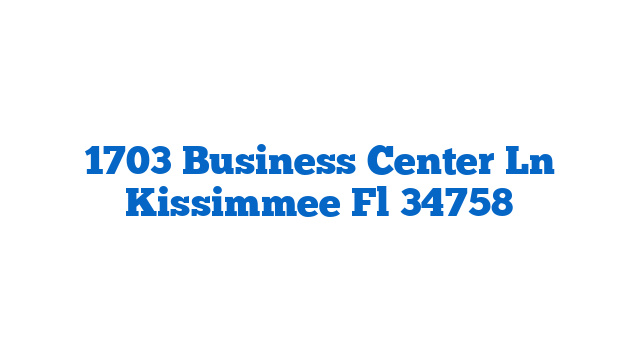 1703 Business Center Ln Kissimmee Fl 34758