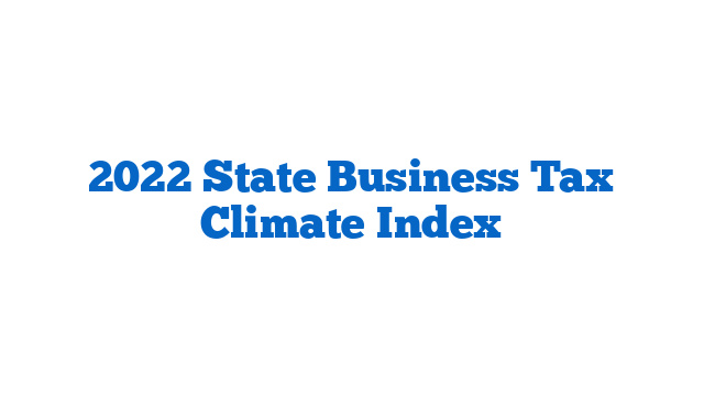 2022 State Business Tax Climate Index