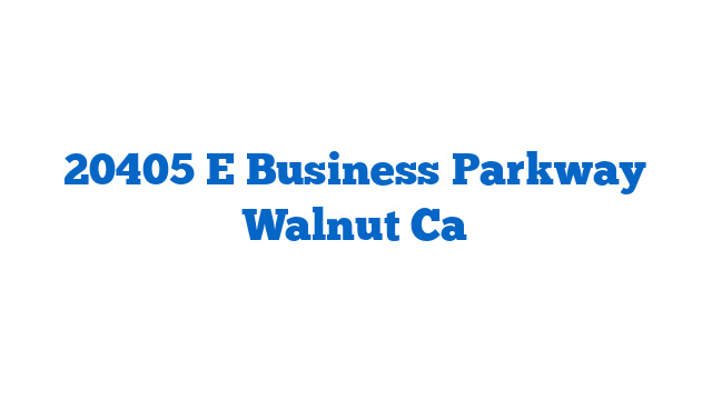 20405 E Business Parkway Walnut Ca