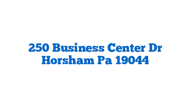 250 Business Center Dr Horsham Pa 19044
