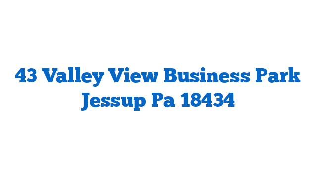 43 Valley View Business Park Jessup Pa 18434