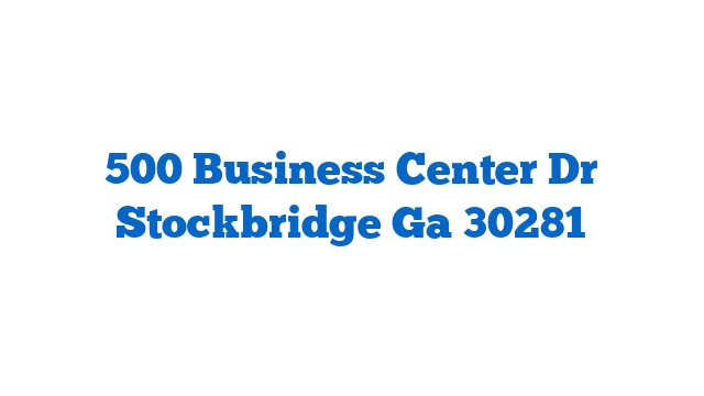 500 Business Center Dr Stockbridge Ga 30281