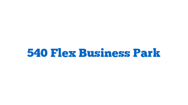 540 Flex Business Park