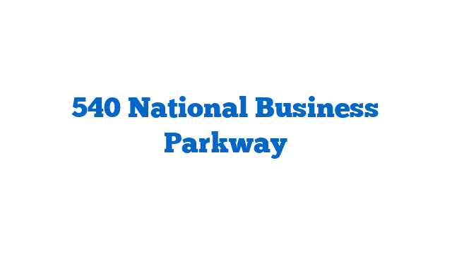 540 National Business Parkway