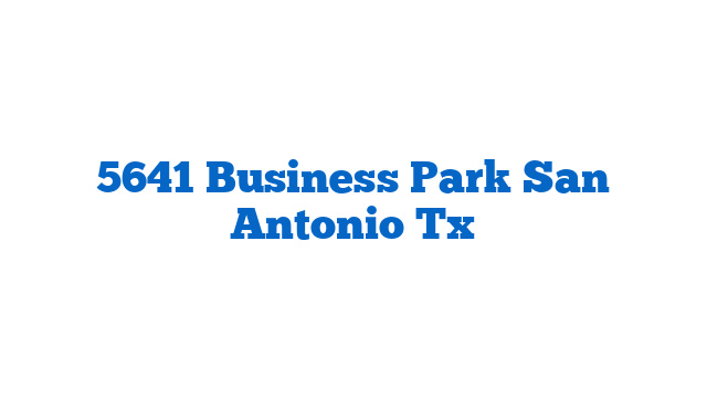 5641 Business Park San Antonio Tx