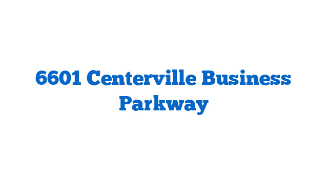 6601 Centerville Business Parkway