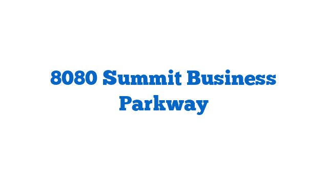 8080 Summit Business Parkway