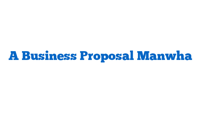 A Business Proposal Manwha