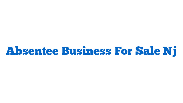 Absentee Business For Sale Nj