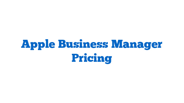 Apple Business Manager Pricing