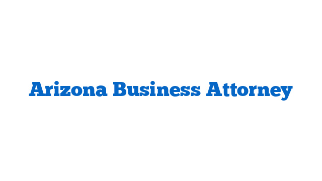 Arizona Business Attorney