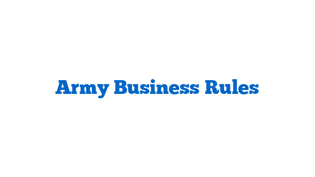 Army Business Rules