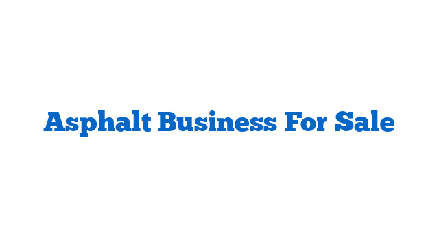 Asphalt Business For Sale