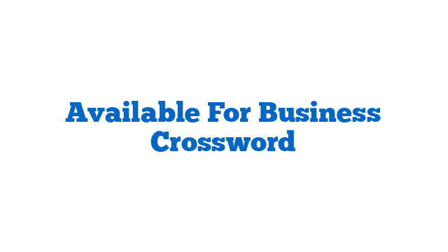 Available For Business Crossword