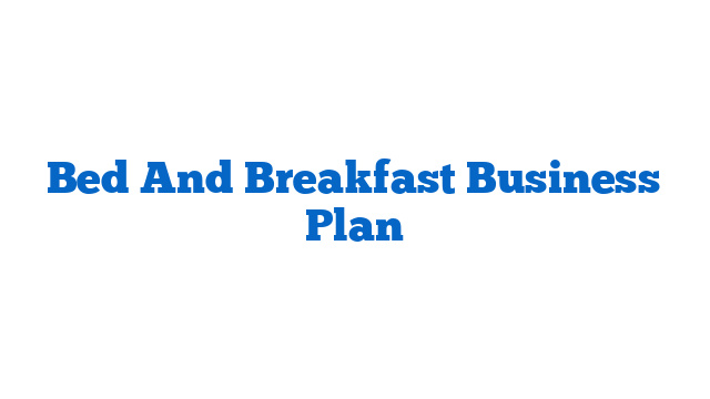 Bed And Breakfast Business Plan