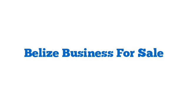 Belize Business For Sale