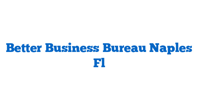 Better Business Bureau Naples Fl